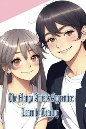 The Manga Artist's Apprentice:: Learn by Tracing