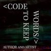 Words to Code Words to Keep: A beautifully poetic discovery of the code that moves through all of us.