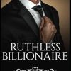 Ruthless Billionaire: Geheime Begierde