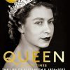 Queen of Our Times: The Life of Elizabeth II