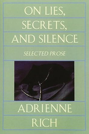 On Lies, Secrets, and Silence: Selected Prose 1966 – 1978