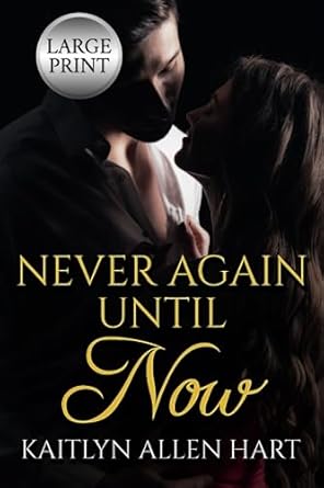 Never Again Until Now