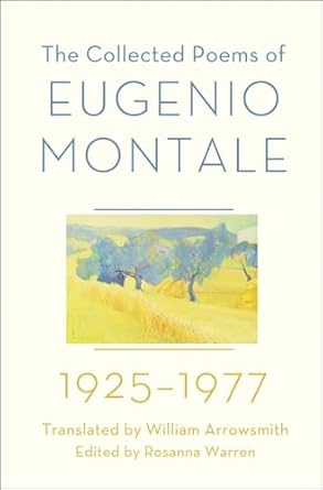 The Collected Poems of Eugenio Montale: 1925-1977