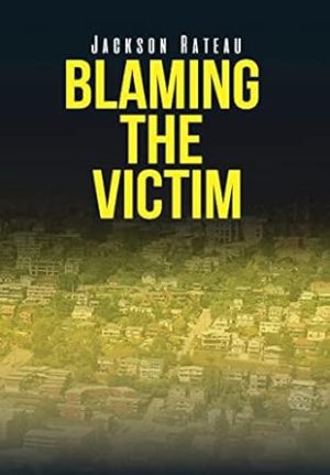 Blaming the Victim