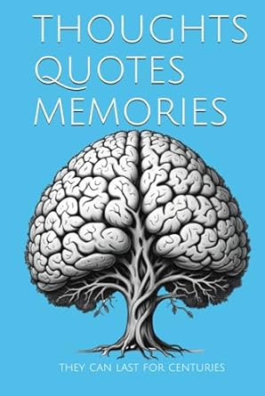 THOUGHTS, QUOTES, MEMORIES: ..they can last for centuries..