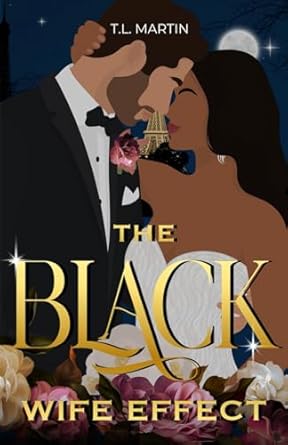 The Black Wife Effect: A Billionaire Fake Marriage Interracial Rom-Com