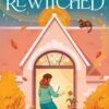 Rewitched: The instant Sunday Times bestseller, a spellbinding cosy fantasy about the magic of love in all its forms