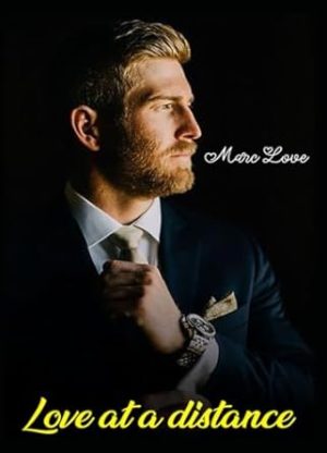 Love at a distance: Tome 1: My life