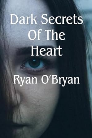Dark Secrets Of The Heart