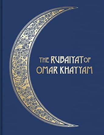 The Rubiyt of Omar Khayym: Illustrated Collector’s Edition