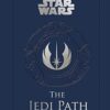 The Jedi Path: A Manual for Studen: A Manual for Students of the Force