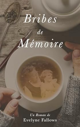 Bribes de mémoire: Quand il ne reste que les écrits