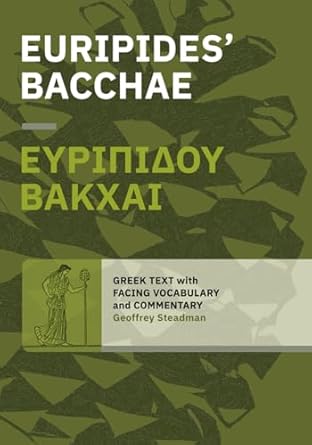 Euripides' Bacchae: Greek Text with Facing Vocabulary and Commentary