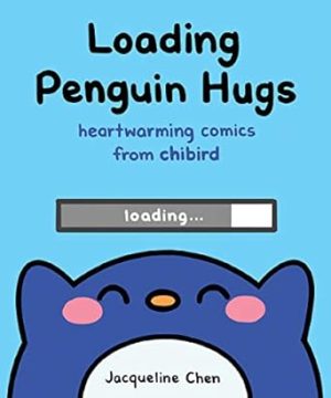 Loading Penguin Hugs: Heartwarming Comics from Chibird