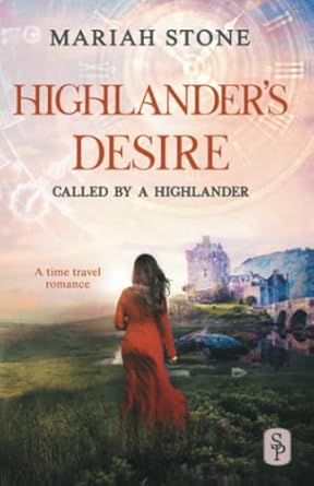 Highlander's Desire: A Scottish Historical Time Travel Romance: 5