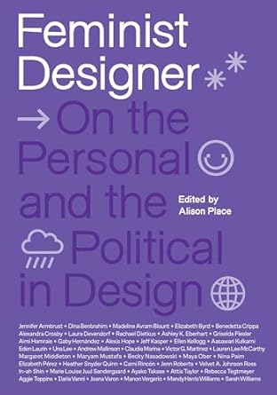 Feminist Designer: On the Personal and the Political in Design