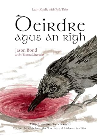 Deirdre agus an Rìgh: A short novel for Gaelic learners