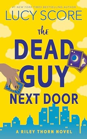 The Dead Guy Next Door: A Riley Thorn Novel: 1