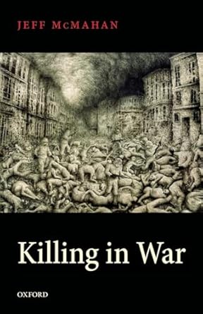 Killing in War (Uehiro Series in Practical Eth)
