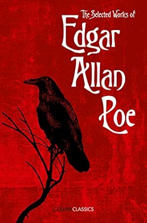Collins Classics - The Selected Works Of Edgar Allan Poe