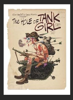 Hole of Tank Girl: The Complete Hewlett & Martin Tank Girl