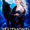 Blutmond: Ein paranormaler Werwolf-Gestaltwandler-Roman: 1