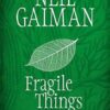 Fragile Things: Short Fictions and Wonders