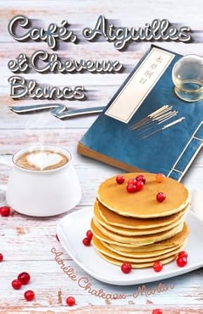 Café, Aiguilles et Cheveux Blancs