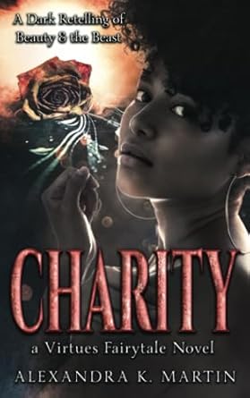Charity: A Beauty and the Beast Retelling Dark Contemporary Romance