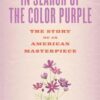 In Search of The Color Purple: The Story of an American Masterpiece