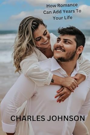 How Romance Can Add Years To Your Life