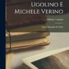 Ugolino E Michele Verino: Studii Biografici E Critici