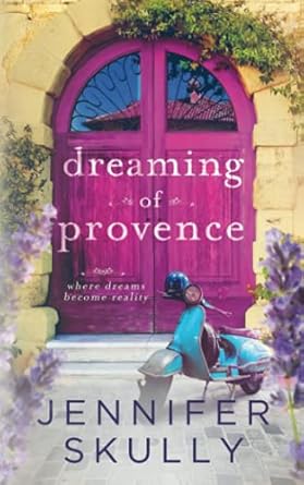 Dreaming of Provence: Once Again, Book 1