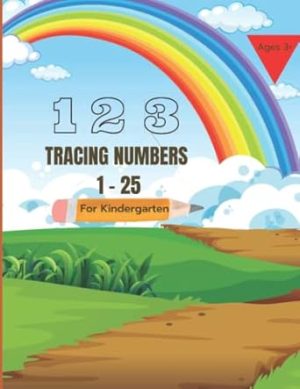Preschool Tracing Numbers 1-25 For Kindergarten: Preschool Tracing Numbers 1-25 For Kindergarten : Number Tracing Practice Book, Handwriting Workbook ... Tracing Activity, Counting, number sequences