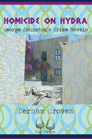 Homicide on Hydra: George Johnston's Crime Novels