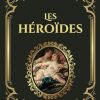 OVIDE Les Héroïdes - Édition Collector: 20 lettres passionnées des héroïnes de la mythologie Grecque et Romaine