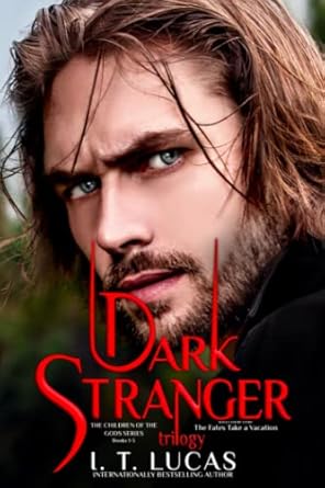 Dark Stranger The Trilogy: The Children Of The Gods