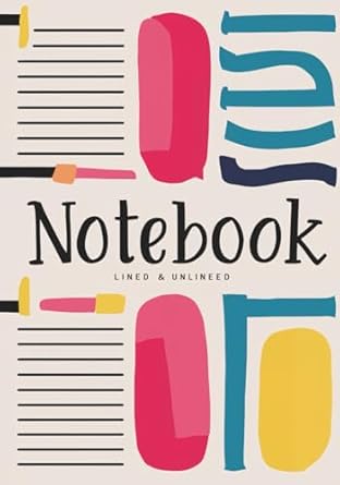 NOTEBOOK DUAL PAGE LINED AND PAGE UNLINED FOR WRITING AND DRAWING: 100 PAGES JOTTING DOWN AND EXPRESS YOURSELF