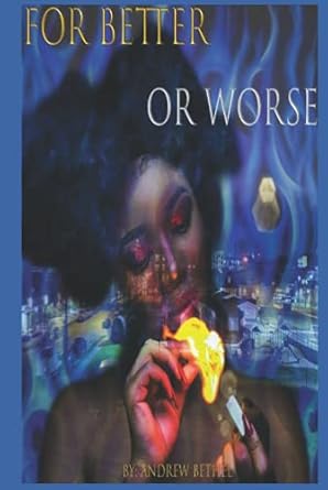 For Better Or Worse