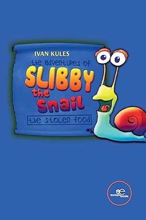 The Adventures of Slibby the Snail
