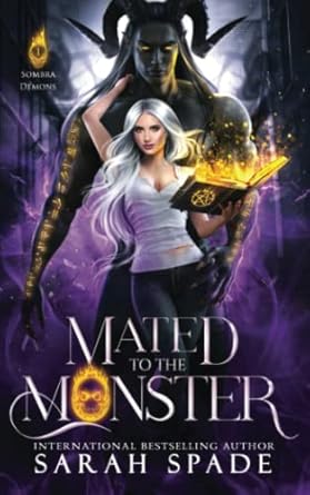 Mated to the Monster: a Monster Romance