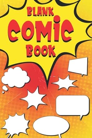 Blank Comic Book: Draw Your own Comics And Create The Best Stories. Comic Panels Journal Notebook for Drawing.
