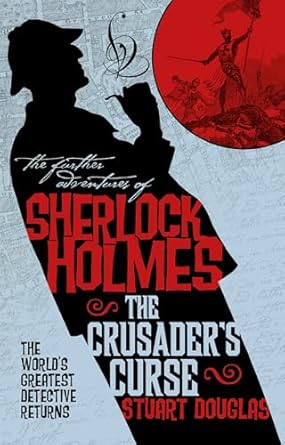 The Further Adventures of Sherlock Holmes - Sherlock Holmes and the Crusader's Curse: 32