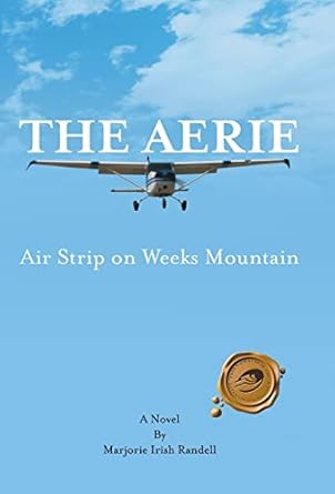 The Aerie: Air Strip on Weeks Mountain