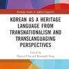 Korean as a Heritage Language from Transnational and Translanguaging Perspectives
