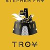 Troy: The Greek Myths Reimagined