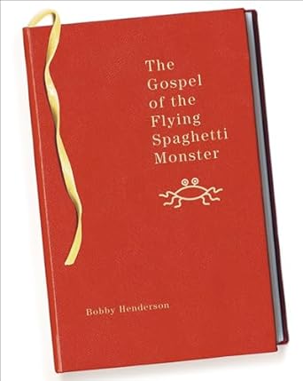 The Gospel of the Flying Spaghetti Monster