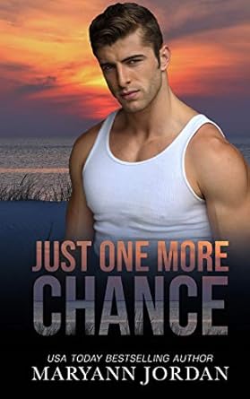 Just One More Chance: Baytown Boys Series: 2