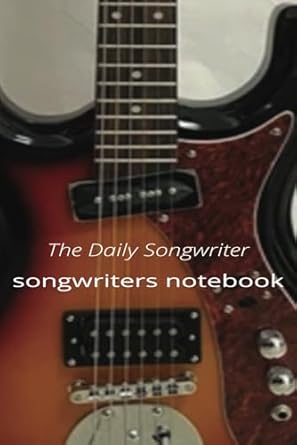 The Daily Songwriter: Songwriters Notebook