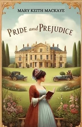 Pride and Prejudice: A Play